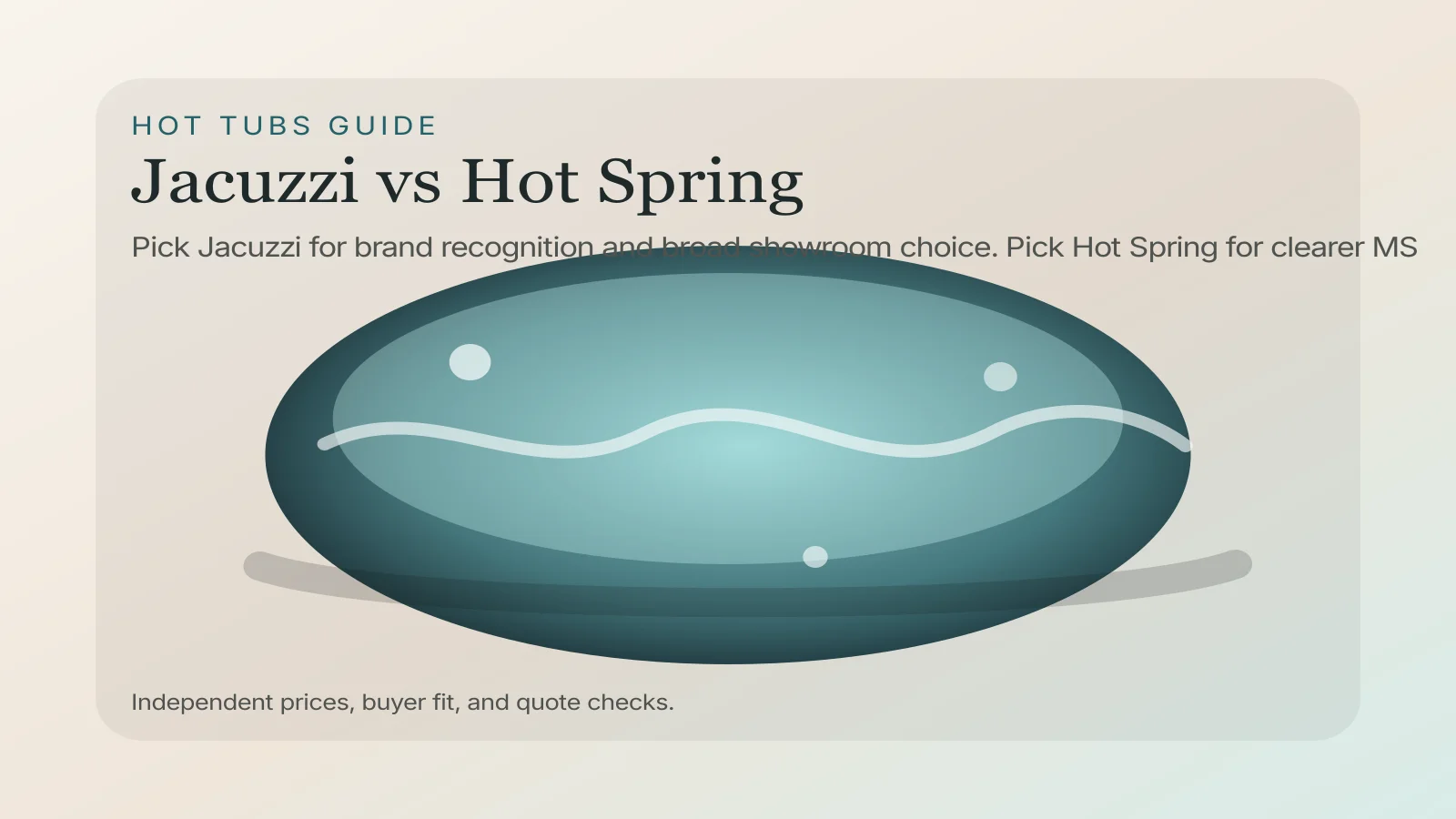 Jacuzzi vs Hot Spring: Which Premium Hot Tub Fits You?
