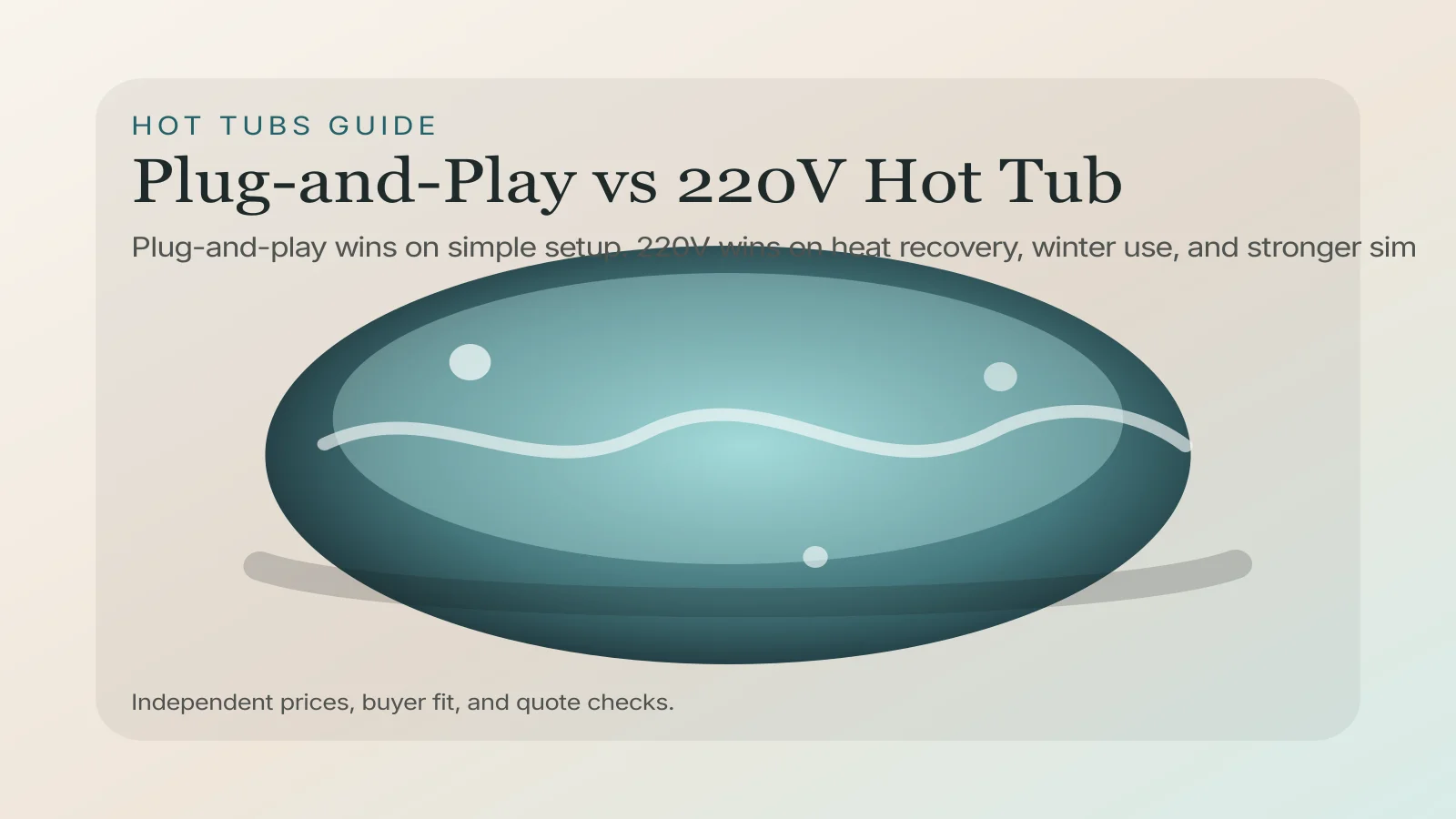 Plug-and-Play vs 220V Hot Tub: The Real Tradeoff